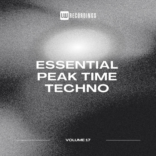 VA - Essential Peak Time Techno, Vol. 17 [LWEPTT17]